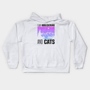 I Love Bouldering And Cats, Cat Owners And Rock Climbing Sport Lovers Kids Hoodie